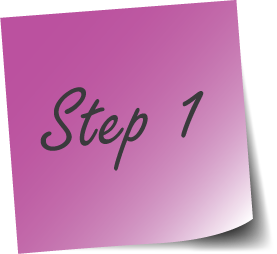 Pink Post-It with Step 1 written on it